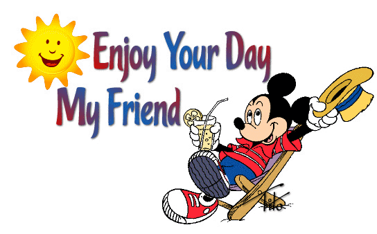 Enjoy Your Day My Friend Mickey Mouse Animated Picture