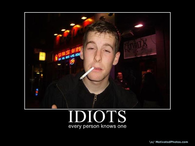 Every Person Knows One Funny Idiot Poster