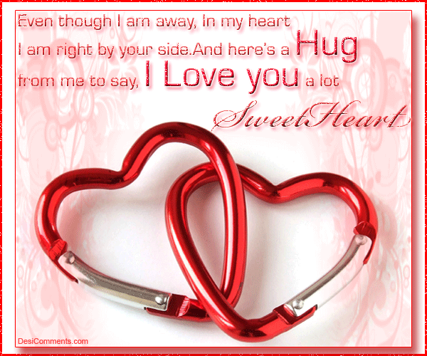 Here's A Hug From Me To Say I Love You A Lot Sweetheart