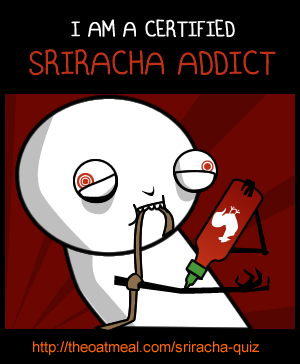 I Am A Certified Sriracha Addict