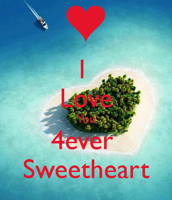 I Love You 4Ever Sweetheart