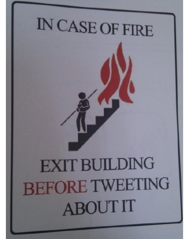 In Case Of Fire Exit Building Before Tweeting About Funny Idiot Picture