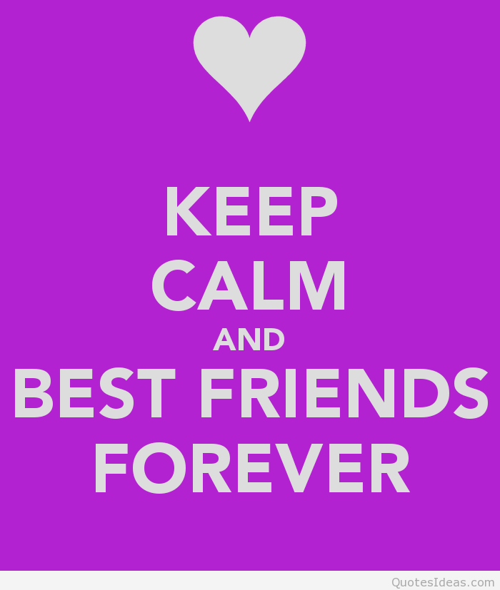 Keep Calm And Best Friends Forever