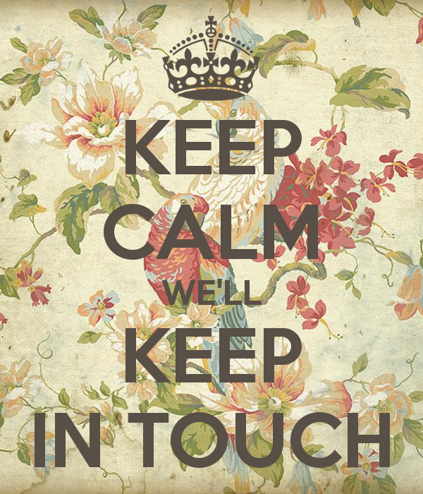 Keep Calm We'll Keep In Touch