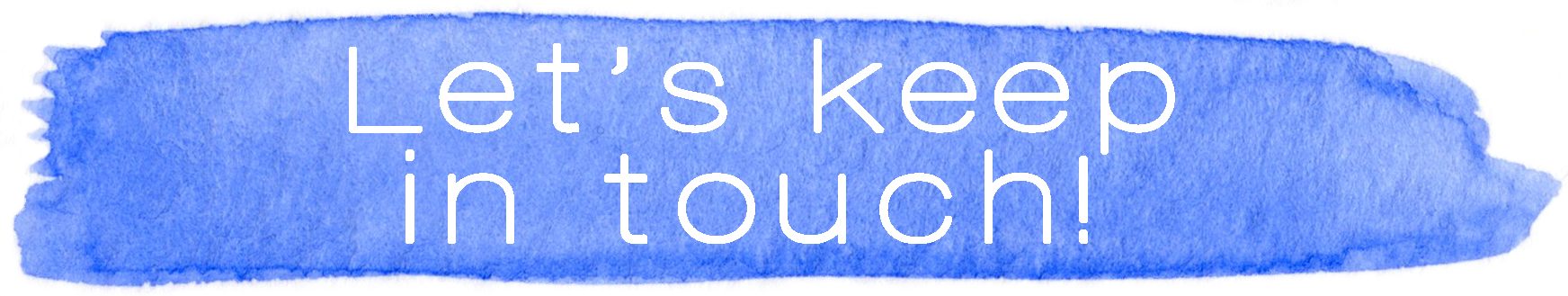 Let's Keep In Touch Header Image