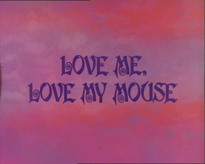 Love Me Love My Mouse