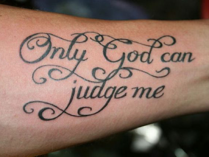 Only God Can Judge Me Lettering Tattoo Design For Forearm
