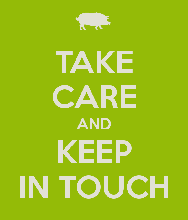 Take Care And Keep In Touch