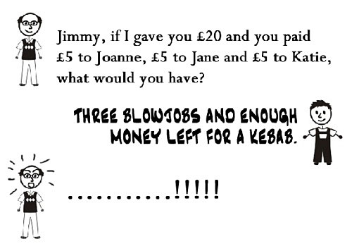 There Blowjobs And Enough Money Left For A Kebab Funny Math Image