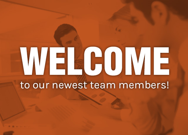 Welcome To Our Newest Team Members
