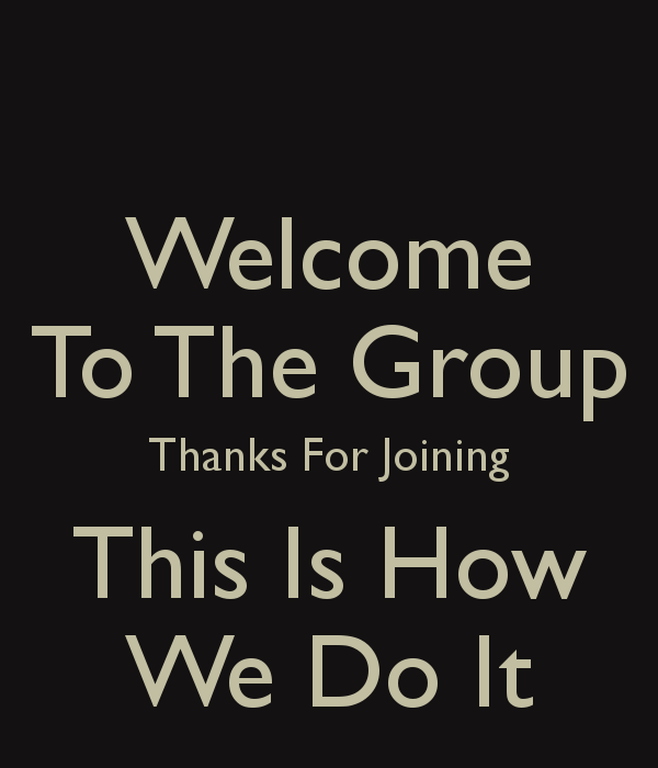 29 Best Welcome To The Group Pictures