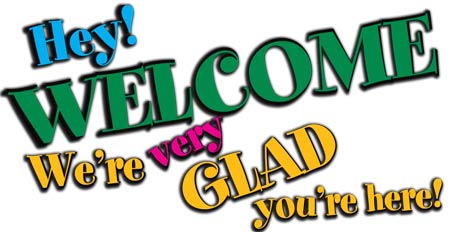 Welcome We're Very Glad You're Here