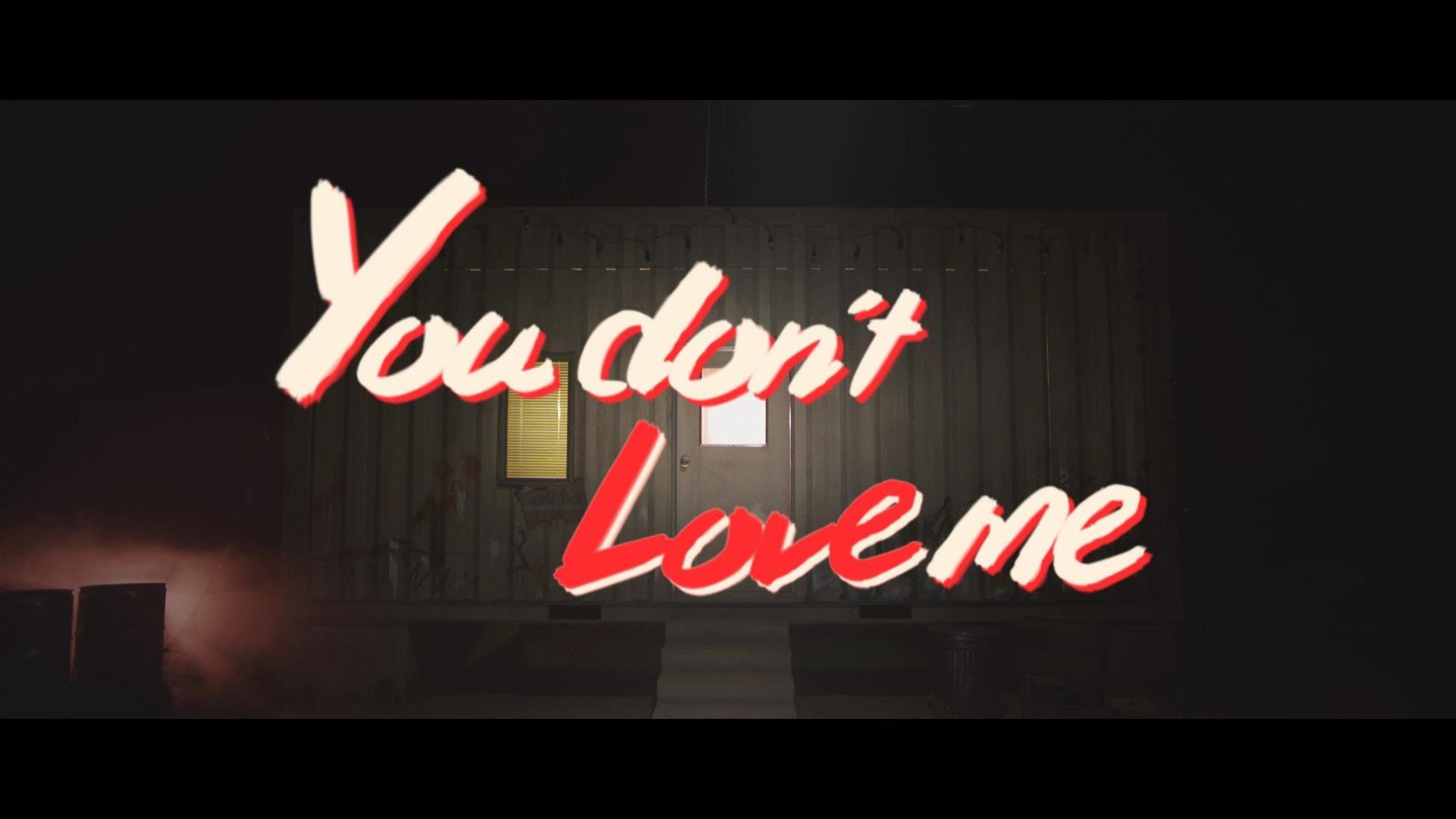 You Don’t Love Me