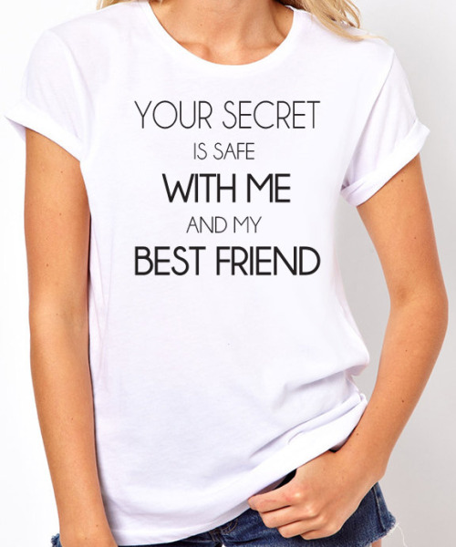 Your Secret Is Safe With Me And My Best Friend Tshirt Picture