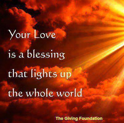 Your love is a blessing that lights up the whole world 3