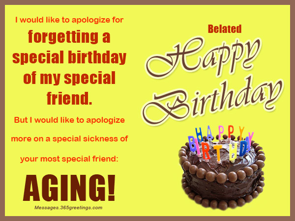 Forgetting A Special Birthday Of My Special Friend Belated Happy Birthday