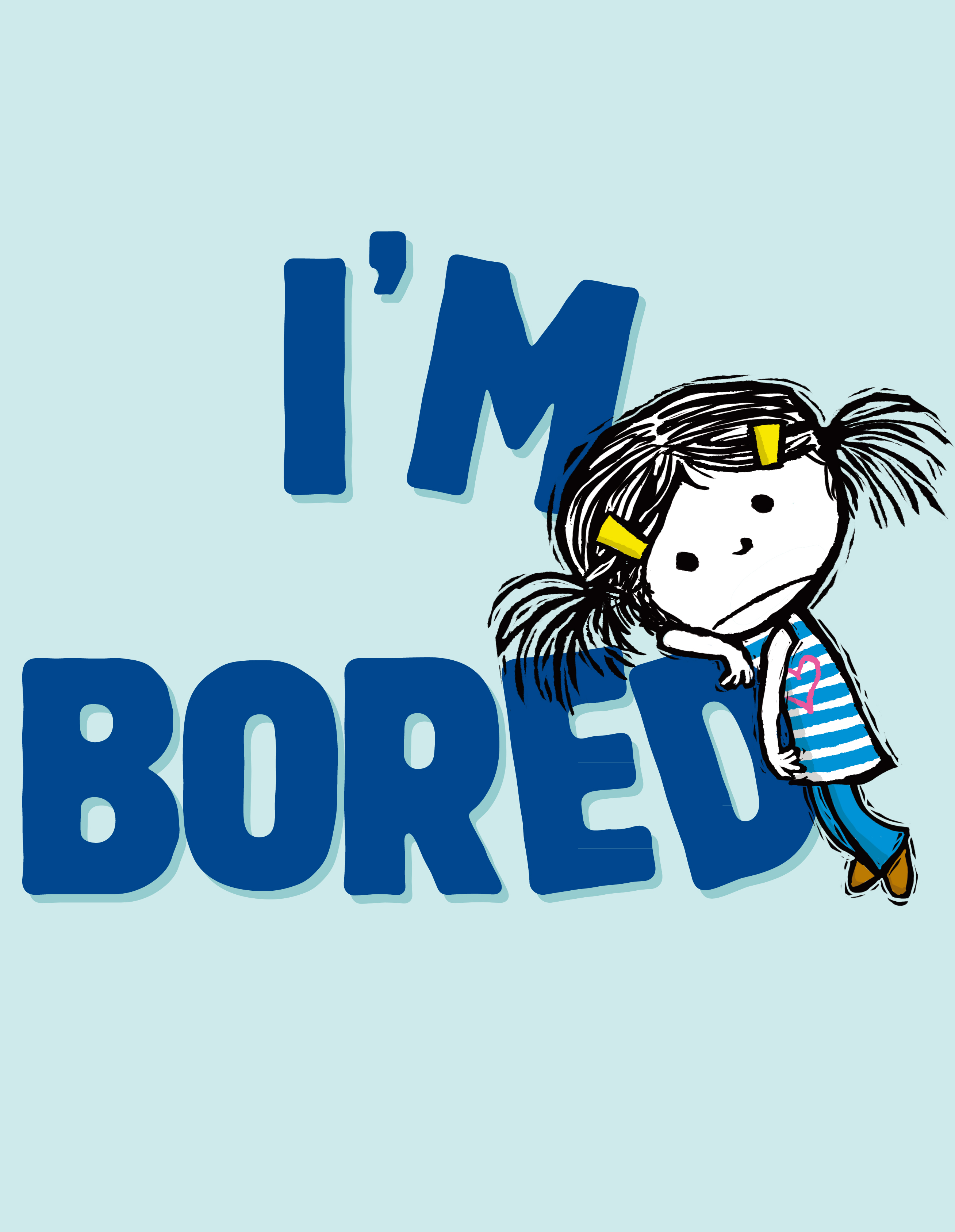Girl Says I'm Bored