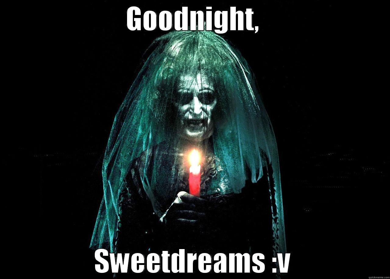 Goodnight Sweetdreams Funny Scary Meme