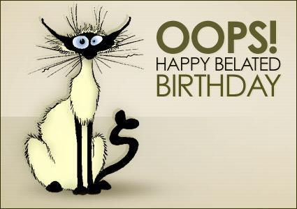 Happy Belated Birthday Funny Cat Picture
