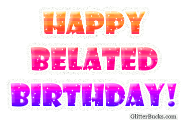 Happy Belated Birthday Glitter Image