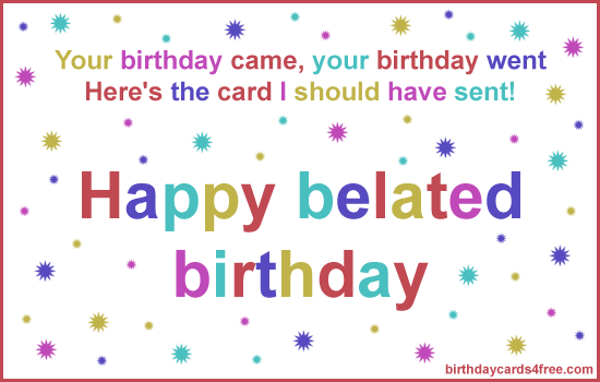 Happy Belated Birthday Greetings Card
