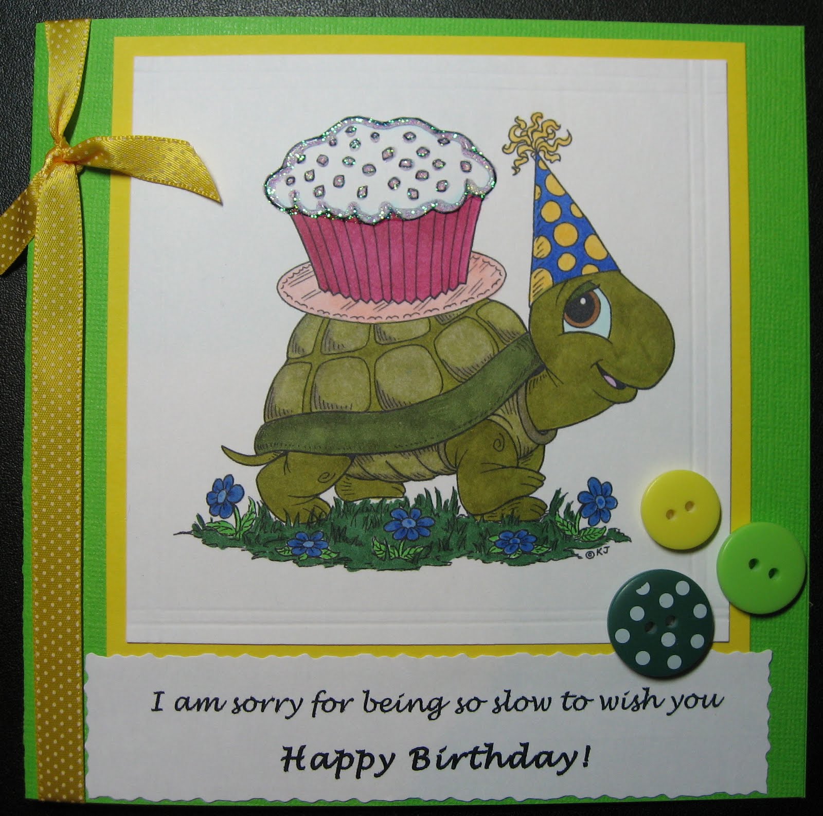 I Am Sorry For Being So Slow To Wish You Happy Birthday Greeting Card