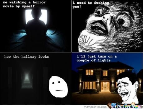 I Will Just Turn On A Couple Of Lights Funny Scary Meme