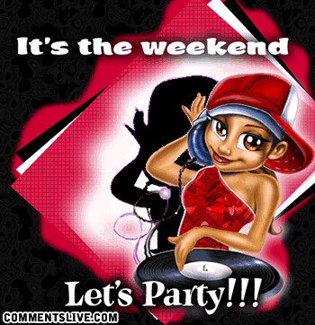 It's The Weekend Let's Party Dj Girl Picture