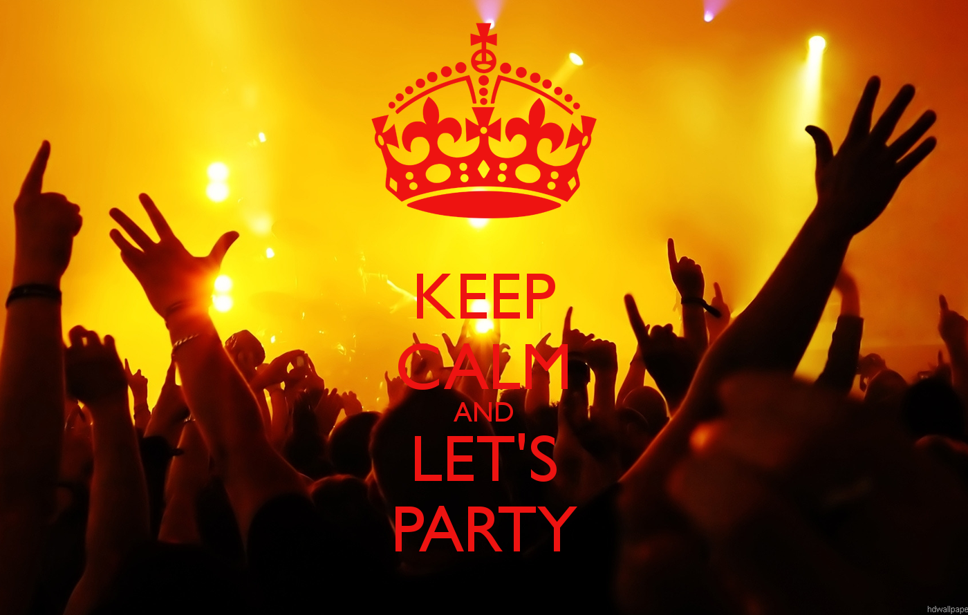 Keep Calm And Let’s Party