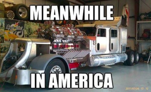 Meanwhile In America Funny Truck Meme