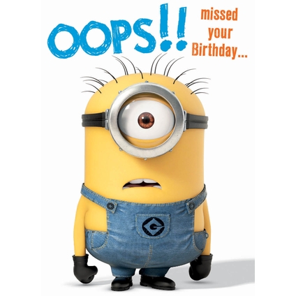 Minion Missed Your Birthday