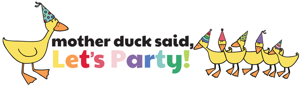 Mother Duck Said Let's Party