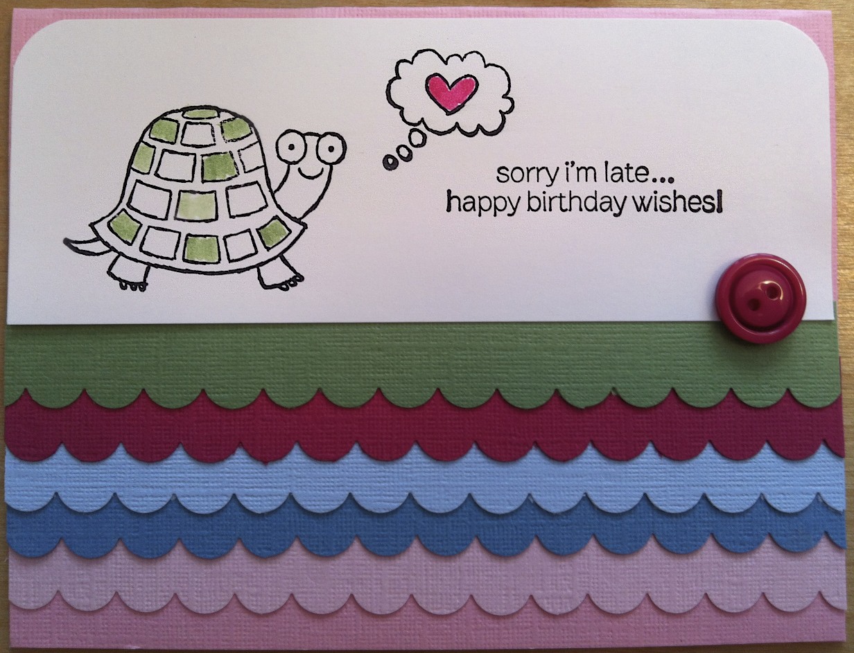 Sorry I'm Late Happy Birthday Wishes Card