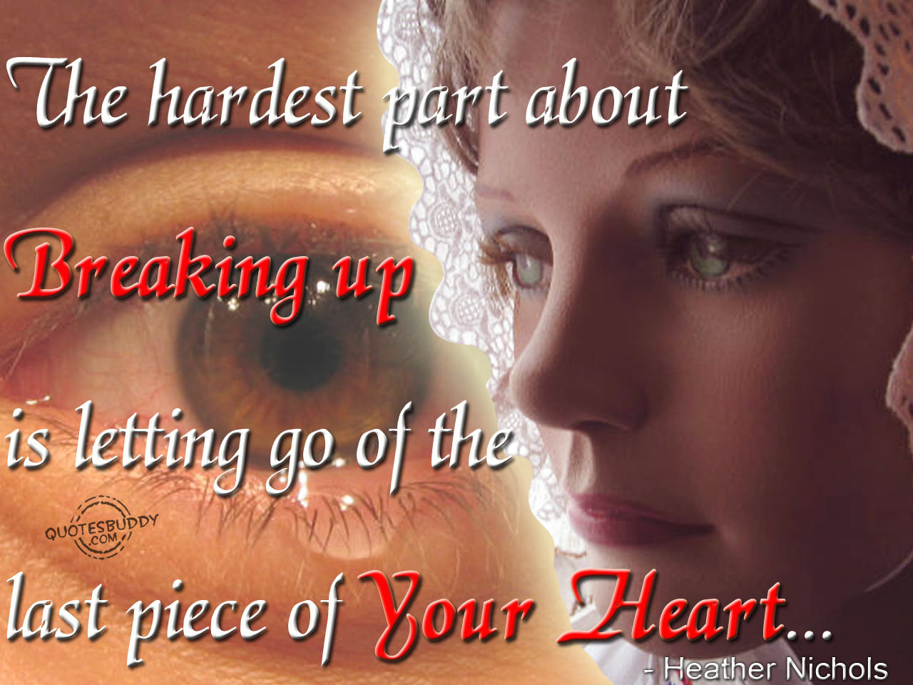 The Hardest Part About Breaking Up Is Letting Go Of The Last Piece Of Your Heart