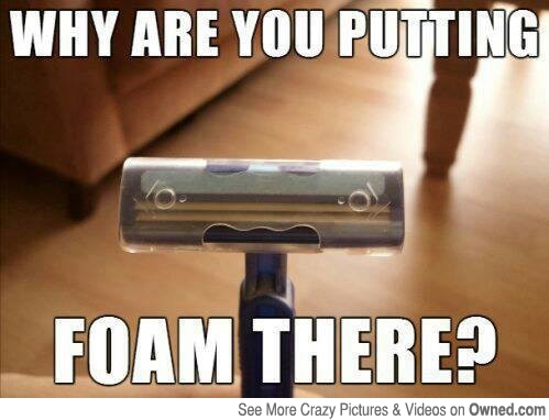 Why Are You Putting Foam There Funny Razor Scary Meme