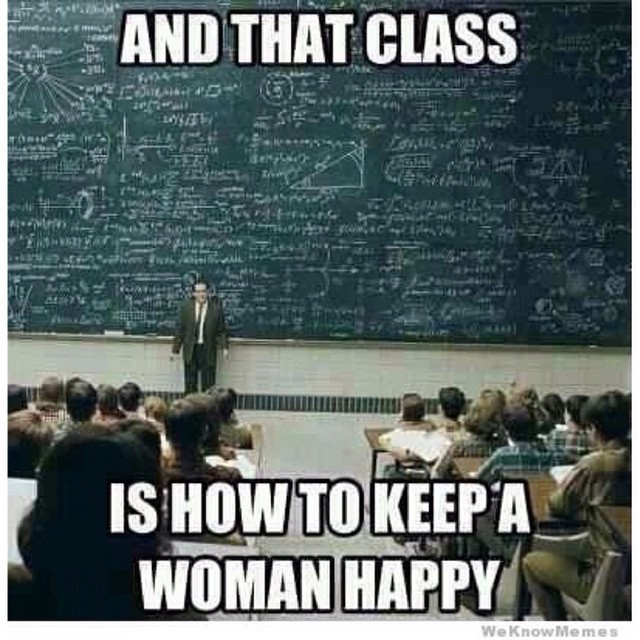 And The Class Is How To Keep A Woman Happy Funny American Image