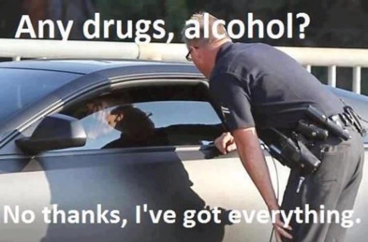 Any Drugs, Alcohol No Thanks I Have Got Everything Funny Picture