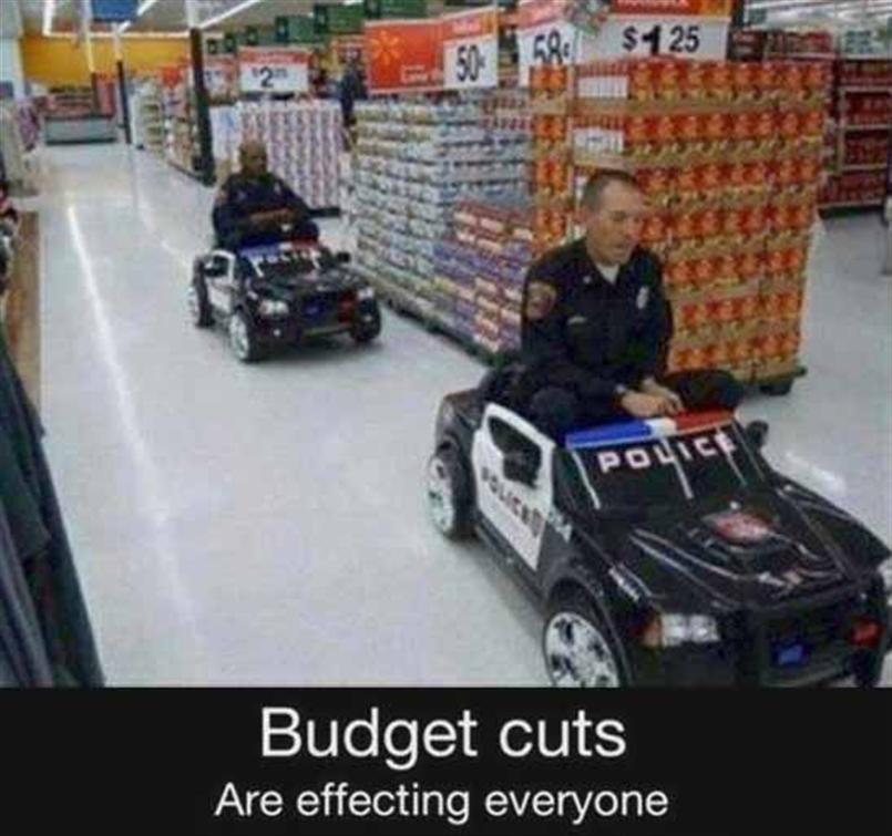 Budget Cuts Are Effecting Everyone Funny Cops Image