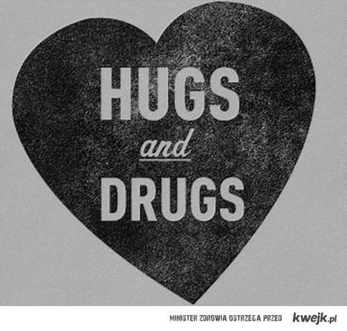 Hugs And Drugs Heart Funny Picture