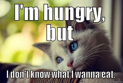 I Am Hungry But I Don’t Know What I Wanna Eat Funny Meme
