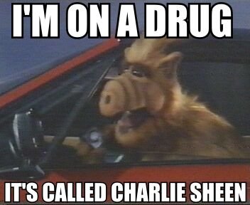 I Am On Drug It's Called Charlie Sheen Funny Image