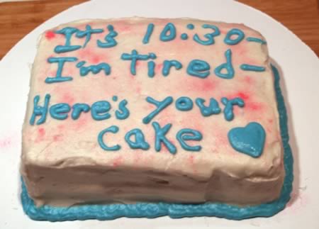 I Am Tired Here's Your Cake Funny Picture