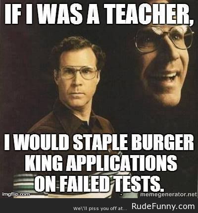If I Was A Teacher Funny Mean Meme