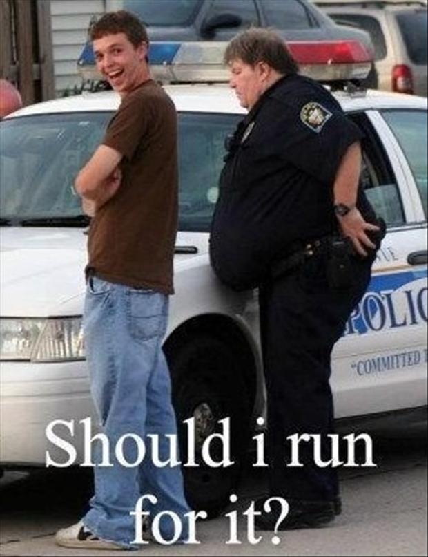 Should I Run For It Funny Cop Image