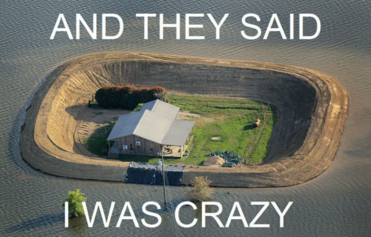 And They Said I Was Crazy Funny Home Meme