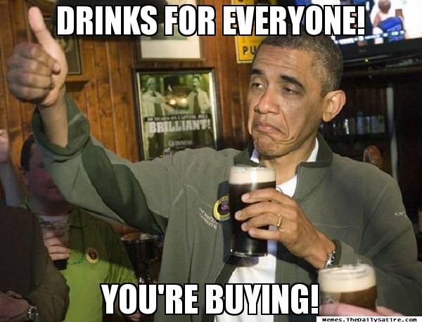 Drinks For Everyone You Are Buying Funny Meme
