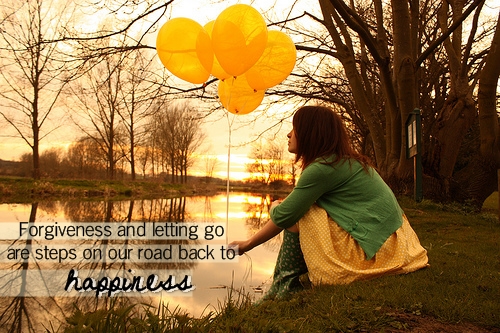 Forgiveness And Letting Go Are steps on our road back to happiness.