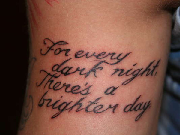 For Every Dark Night, There’s A Brighter Day Love Quote Tattoo On Arm