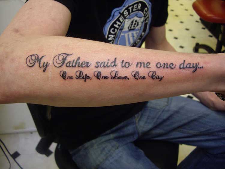 My Father Said To Me One Day One Love Tattoo