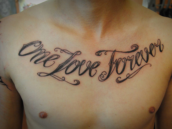 One Love Forever Quote Tattoo On Chest